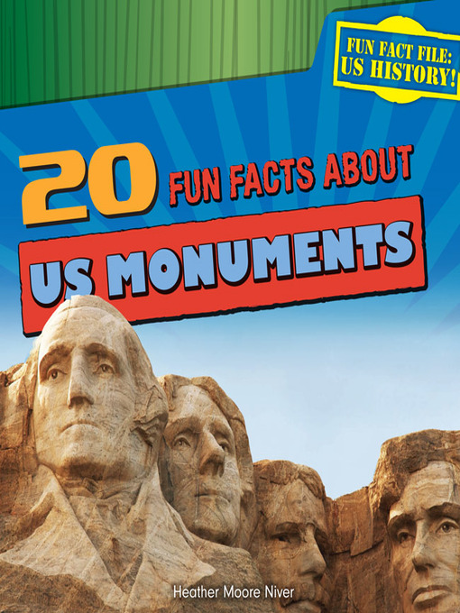 Title details for 20 Fun Facts About US Monuments by Heather Moore Niver - Available